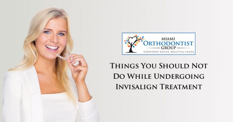 Things You Should Not Do While Undergoing Invisalign Treatment