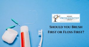 Should you Brush First or Floss First