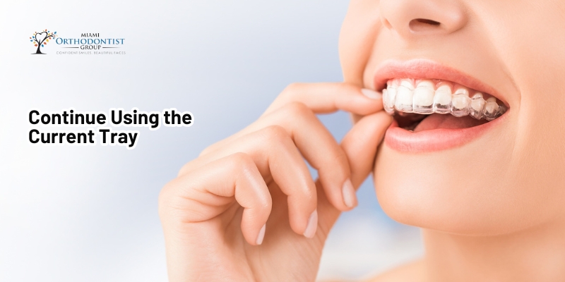 Continue Using the Current Tray