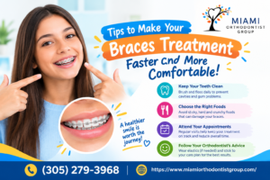 Tips to Make Your Braces Treatment Faster and More Comfortable!