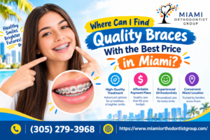 Where Can I Find Quality Braces With the Best Price in Miami?